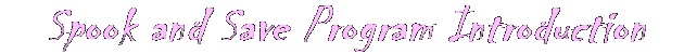 Spook and Save Program Introduction